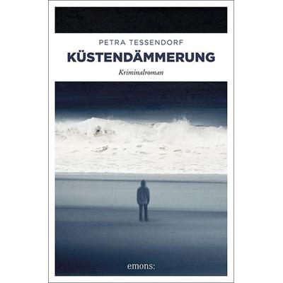 Küstendämmerung, Taschenbuch von Petra Tessendorf, Emons Verlag