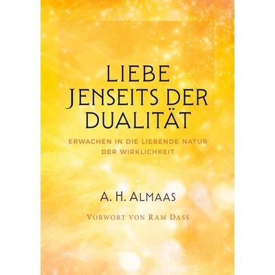 Liebe jenseits der Dualität, Taschenbuch von A.H. Almaas, BoD – Books on Demand, 978-3-695-75458-8