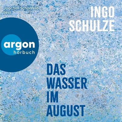Das Wasser im August - Ingo Schulze, Audio, 9783732492138