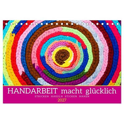 Handarbeit macht glücklich (Tischkalender 2027 DIN A5 quer), CALVENDO Monatskalender