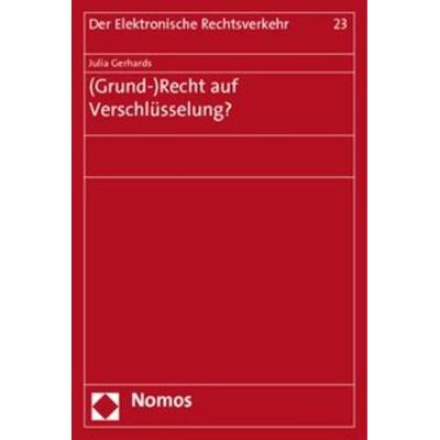 (Grund-)Recht auf Verschlüsselung?, Taschenbuch von Julia Gerhards, Nomos, 978-3-8329-5704-9