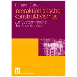 Interaktionistischer Konstruktivismus, Fachbücher von Tilmann Sutter