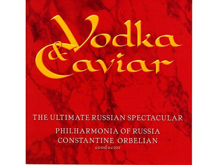 Philharmonia Of Russia - Vodka & Caviar: The Ultimate Russia