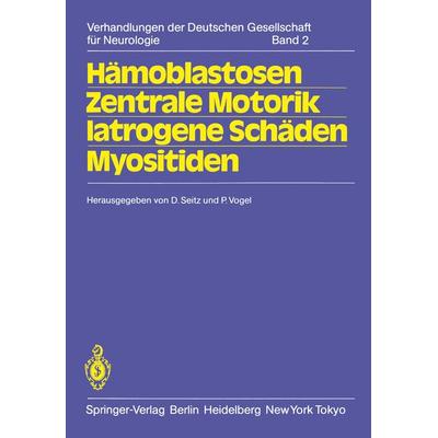 Hämoblastosen Zentrale Motorik Iatrogene Schäden Myositiden, Taschenbuch von , Springer Berlin, 978-3-540-12341-5