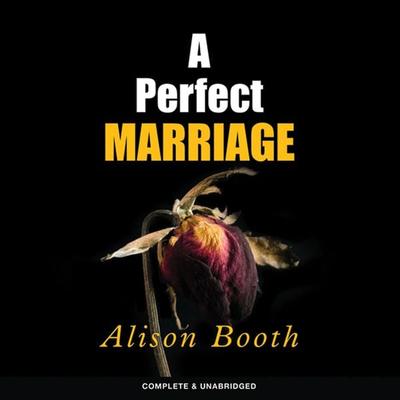 A Perfect Marriage - Alison Booth, Audio, 9781787821279