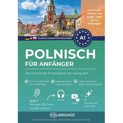 Polnisch lernen für Anfänger - Ein A1-Kurs für Erwachsene mit wenig Zeit, Taschenbuch von CoLanguage Academy, CoLanguage Publishing