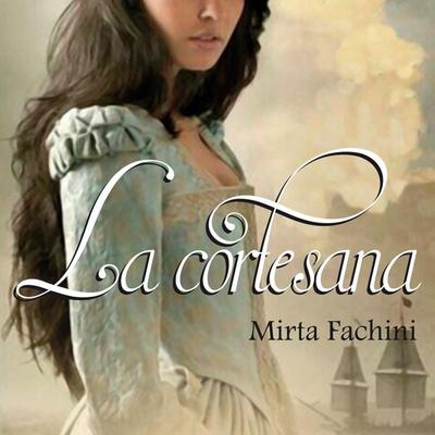 La cortesana - Mirta Fachini, Audio, 9789178898619