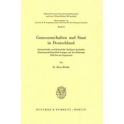 Genossenschaften und Staat in Deutschland., Taschenbuch von Klaus Kluthe, Duncker & Humblot, 978-3-428-05698-9
