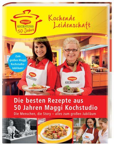 Die besten Rezepte aus 50 Jahre Maggi Kochstudio: Kochende Leidenschaft (2. Auflage 2009) - Preis vom 09.10.2026 07:28:09 h