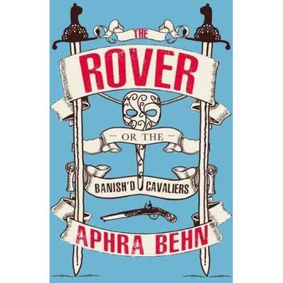 The Rover, Taschenbuch von Aphra Behn, Renard Press Ltd, 978-1-913724-06-1