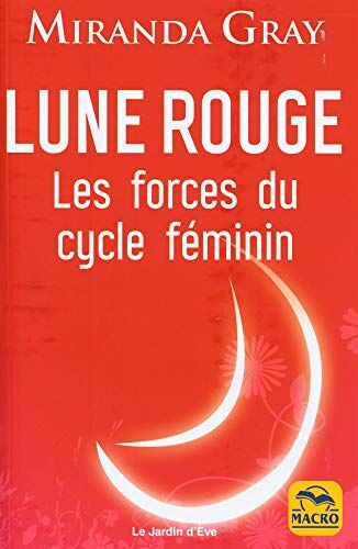 Lune rouge : les forces du cycle féminin - Preis vom 05.10.2026 03:47:11 h
