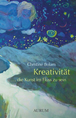 Christine Bolam - Kreativität - die Kunst im Fluss zu sein - Preis vom 02.10.2026 23:42:20 h