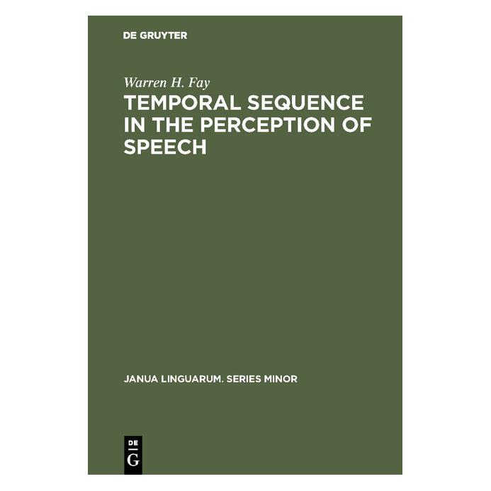De Gruyter Fay:Temporal sequence in the perception (Englisch, Hardcover, Warren H Fay) (67766961)
