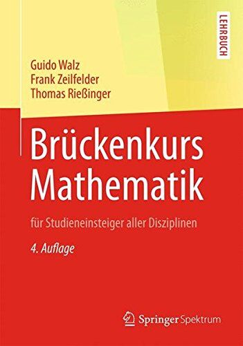 Guido Walz - Brückenkurs Mathematik: für Studieneinsteiger aller Disziplinen - Preis vom 12.10.2026 11:37:12 h
