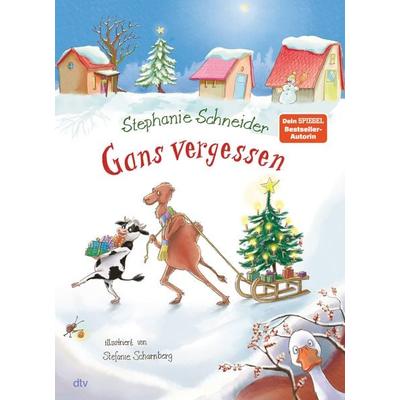 Gans vergessen, Gebundene Ausgabe von Stephanie Schneider, dtv, 978-3-423-76518-3