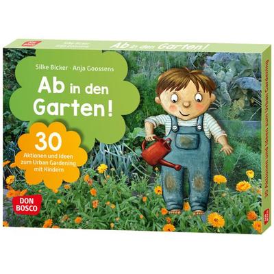 Ab in den Garten!, Sonstige von Silke Bicker, Don Bosco