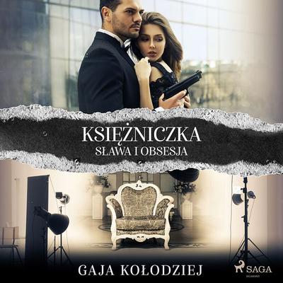 Księżniczka. Sława i obsesja - Gaja Kołodziej, Audio, 9788728316429