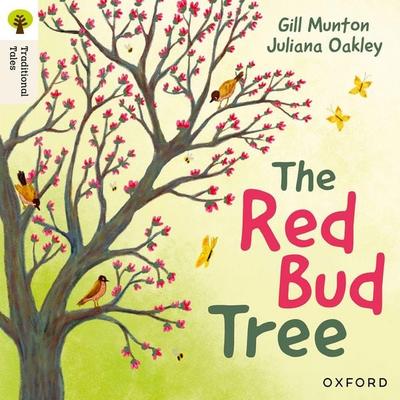 Oxford Reading Tree Traditional Tales: Level 4: The Red Bud Tree, Taschenbuch von Gill Munton, Oxford Academic, 978-1-382-04648-0