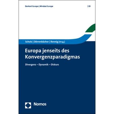 Europa jenseits des Konvergenzparadigmas, Taschenbuch von , Nomos, 978-3-8487-4928-7