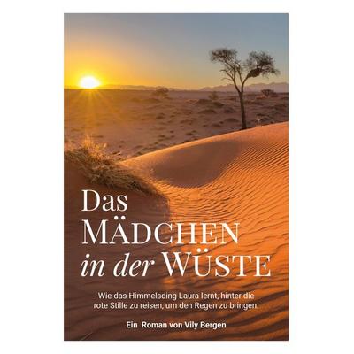 Das Mädchen in der Wüste, Gebundene Ausgabe von Vily Bergen, Buchschmiede