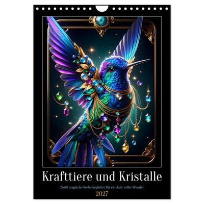 Krafttiere und Kristalle (Wandkalender 2027 DIN A4 hoch), CALVENDO Monatskalender