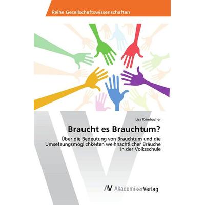 Braucht es Brauchtum?, Taschenbuch von Lisa Krimbacher, AV Akademikerverlag, 978-3-330-52162-9