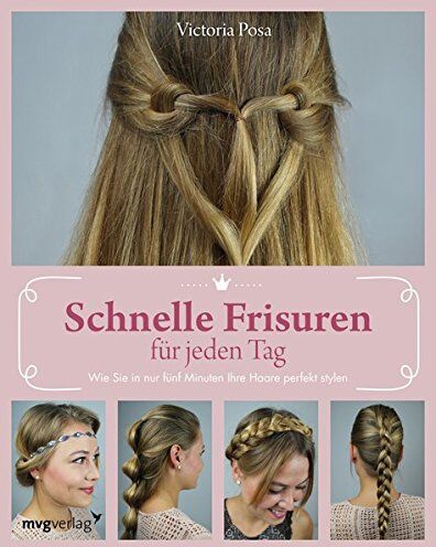 Victoria Posa - 5-Minuten-Frisuren für jeden Tag - Preis vom 30.09.2026 09:01:18 h