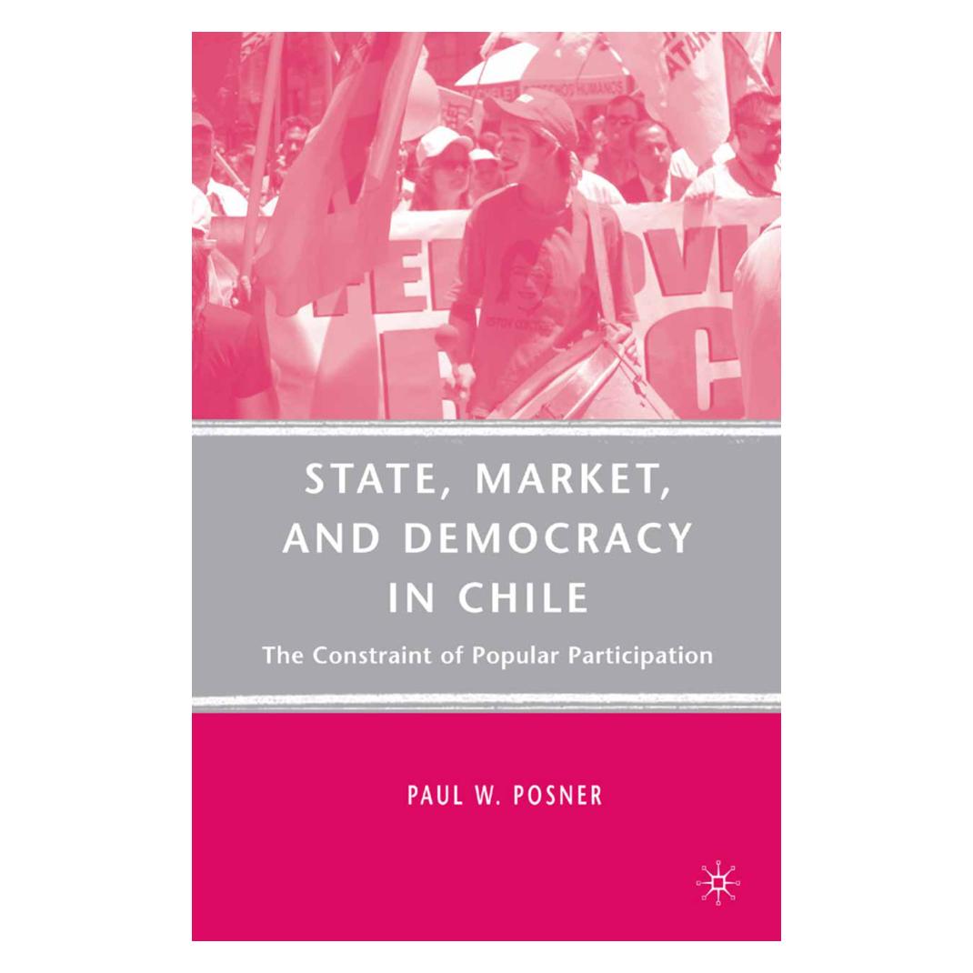 Springer State, Market, and Democracy in Chile (Englisch, Softcover, P. Posner) (55836272)