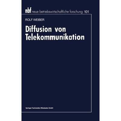 Diffusion von Telekommunikation, Taschenbuch von Rolf Weiber, Betriebswirtschaftlicher Verlag Gabler, 978-3-409-16014-8