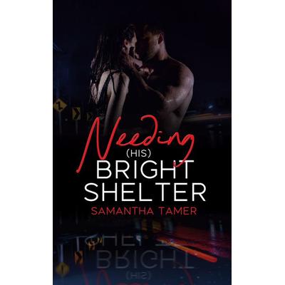 Needing (his) Bright Shelter, Taschenbuch von Samantha Tamer, BoD – Books on Demand, 978-3-7534-4669-1