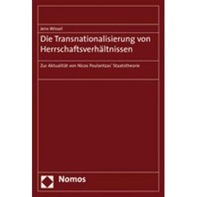 Die Transnationalisierung von Herrschaftsverhältnissen, Taschenbuch von Jens Wissel, Nomos, 978-3-8329-2689-2