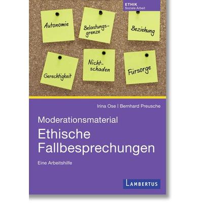 Moderationsmaterial Ethische Fallbesprechungen, Taschenbuch von Irina Ose,Bernhard Preusche, Lambertus, 978-3-7841-3498-7