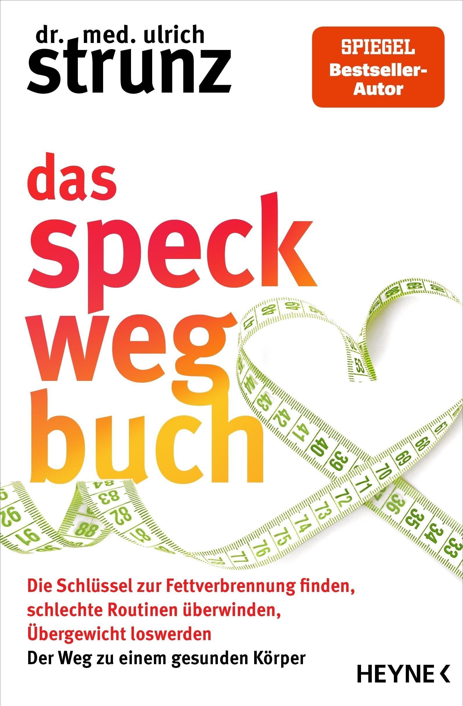 Strunz, Dr. med. Ulrich - Das Speck-weg-Buch: Die Schlüssel zur Fettverbrennung finden, schlechte Routinen überwinden, Übergewicht loswerden – Der Weg zu einem gesunden Körper - Preis vom 01.10.2026 17:08:56 h