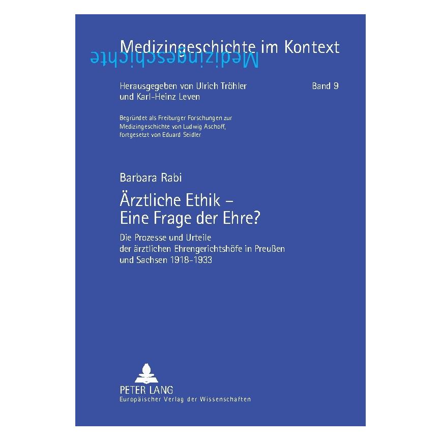 Peter Lang Ärztliche Ethik - Eine Frage der Ehre? (Deutsch, Softcover, Barbara Rabi) (56024525)