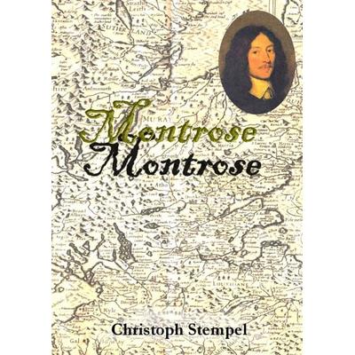 Montrose, Gebundene Ausgabe von Christoph Stempel, BoD – Books on Demand, 978-3-8370-2686-3