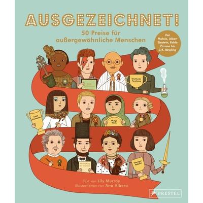 Ausgezeichnet! 50 Preise für außergewöhnliche Menschen, Gebundene Ausgabe von Lily Murray, Prestel, 978-3-7913-7414-7