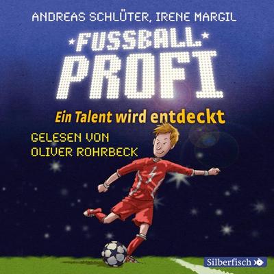 Fußballprofi 1: Fußballprofi. Ein Talent wird entdeckt - Irene Margil,Andreas Schlüter, Audio, 9783844923599