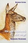 Konrad Esterl - Hie gut Waidwerk - alle Wege - Preis vom 10.10.2026 11:48:34 h