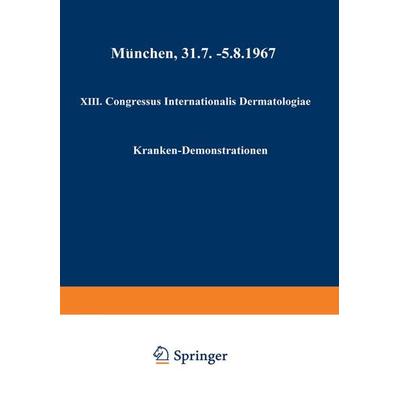 XIII. Congressus Internationalis Dermatologiae, Taschenbuch von , Springer Berlin, 978-3-662-11010-2