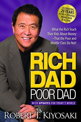 Kiyosaki, Robert T. - Rich Dad Poor Dad: What the Rich Teach Their Kids About Money That the Poor and Middle Class Do Not! - Preis vom 10.10.2026 11:48:34 h