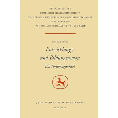 Entwicklungs- und Bildungsroman, Gebundene Ausgabe von Lothar Köhn, J.B. Metzler, Part of Springer Nature - Springer-Verlag GmbH, 978-3-476-98872-0