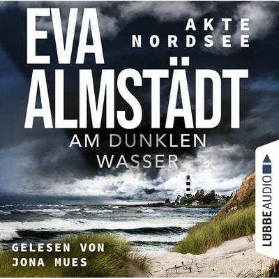Am dunklen Wasser - Akte Nordsee, Teil 1 - Eva Almstädt, Audio, 9783754002292