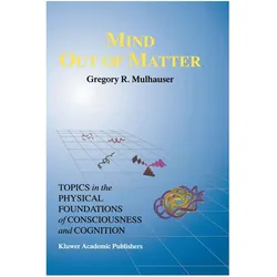 Mind Out of Matter, Fachbücher von G.R. Mulhauser, G R Mulhauser, G. R. Mulhauser