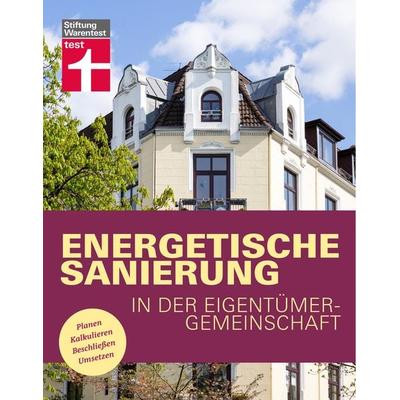 Energetische Sanierung in der Eigentümergemeinschaft, Gebundene Ausgabe von Eva Kafke, Stiftung Warentest, 978-3-7471-0547-4