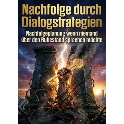 Nachfolge durch Dialogstrategien, Taschenbuch von Lena Fischer, Epubli, 978-3-565-36299-8