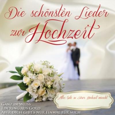 Die schönsten Lieder zur Hochz - Various, CD