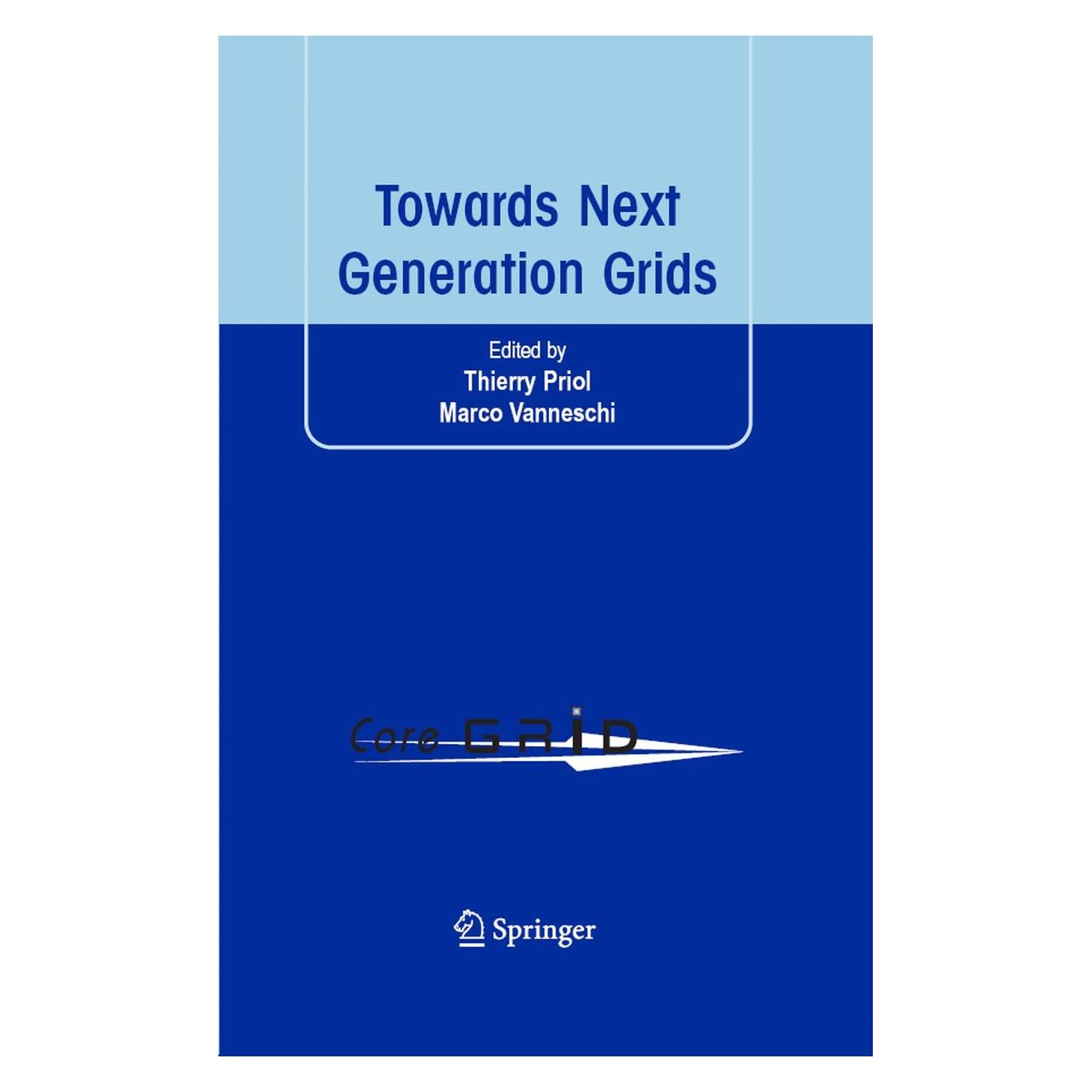 Springer Towards Next Generation Grids (Englisch, Hardcover, Marco Vanneschi, Thierry Priol) (9780387724973)