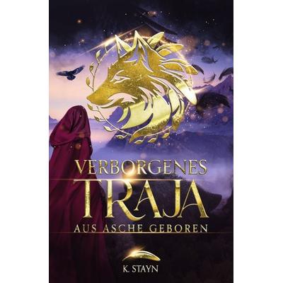 Verborgenes Traja, Taschenbuch von K. Stayn, Fakriro, 978-3-9876001-9-7