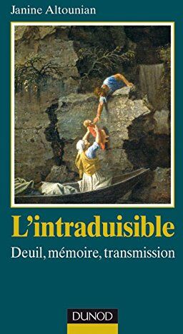 Janine Altounian - L'intraduisible : deuil, mémoire, transmission - Preis vom 09.10.2026 07:28:09 h