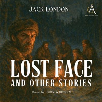 Lost Face and Other Stories - Audiobook - Jack London,Classic Audiobooks, Audio, 4069828507555